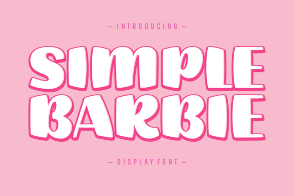 Simple Barbie: A Practical Guide to Using Whimsical Display Typography in Modern Design