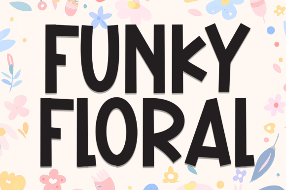 Unlocking Creative Potential with the Bold Charm of Funky Floral Typography